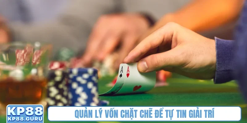 Game HOT Poker KP88 - Thách thức trí tuệ cao thủ 4 Quản lý vốn chặt chẽ để tự tin giải trí